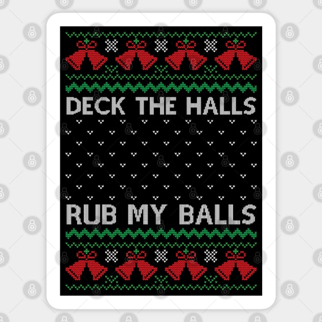 Deck The Halls Rub my balls Sticker by MZeeDesigns